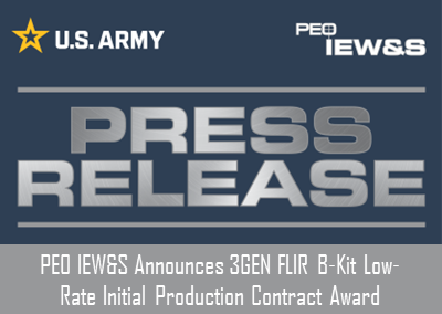 PEO IEW&S Announces 3GEN FLIR B-Kit Low-Rate Initial Production Contract Award